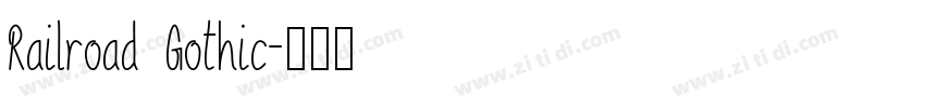 Railroad Gothic字体转换 Railroad Gothic字体转换
